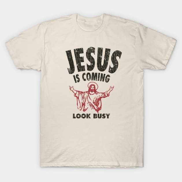 Jesus is Coming, Look Busy 1992 T-Shirt by JCD666